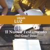 Il Nuovo Testamento. Chi? Cosa? Dove?