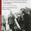 Wir Waren Keine Menschen Mehr: Erinnerungen Eines Wehrmachtssoldaten An Die Ostfront