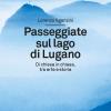 Passeggiate Sul Lago Di Lugano. Di Chiesa In Chiesa, Tra Arte E Storia