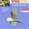 Wildbirds. Uccelli selvatici. Ediz. bilingue