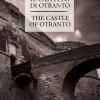 Il castello di Otranto-The castle of Otranto. Ediz. bilingue