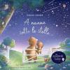 A Nanna Sotto Le Stelle. Libro Con Lucine. Ediz. A Colori