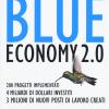 Blue Economy 2.0. 200 Progetti Implementati, 4 Miliardi Di Dollari Investiti, 3 Milioni Di Nuovi Posti Di Lavoro Creati