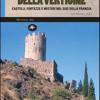 Le Fortezze Della Vertigine. Itinerari Tra Castelli E Luoghi Del Mistero In Francia E In Italia