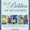 La Bibbia In 365 Giorni. Storie Dalla Bibbia Per Ogni Giorno