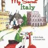 My secret Italy. A girl's guide to intimate Italy