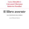 Il Libro Assente. Sull'ignoranza Della Bibbia