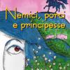 Nemici, Porci E Principesse