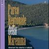 Parco Regionale Della Maremma. Itinerari Tra Storia E Natura