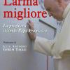 L'arma migliore. La preghiera secondo papa Francesco