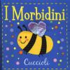 Cuccioli. I Morbidini. Ediz. A Colori