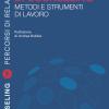 Il Processo Di Counseling. Metodi E Strumenti Di Lavoro