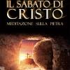 Il Sabato Di Cristo. Meditazione Sulla Pietra