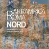 Arrampica Roma Nord. Information And Access, Guide To Climbing Areas. Ediz. Italiana E Inglese. Vol. 1