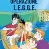 Operazione L.e.g.g.e.. Ediz. Illustrata