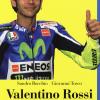 Valentino Rossi. In Direzione Ostinata E Contraria