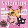 I consigli di Valentina. Ediz. illustrata