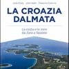 La Croazia Dalmata. La Costa E Le Isole Da Zara A Spalato