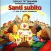 Santi Subito. Lettera Di Natale Ai Bambini. Con Cd Audio