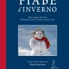 Fiabe D'inverno. Fiabe E Leggende Delle Alpi, Dell'europa Centrale E Orientale E Del Grande Nord