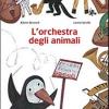 L'orchestra Degli Animali. Ediz. Illustrata