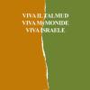 Viva Il Talmud, Viva Mymonide, Viva Israele