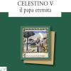 Celestino V. Il Papa Eremita