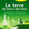 Le terre del Greco e del Fiano. Tra boschi e castelli nella verde Irpinia, sulle strade del Taurasi, del Greco di Tufo e del Fiano di Avellino