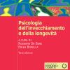 Psicologia Dell'invecchiamento E Della Longevit. Nuova Ediz.
