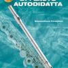 Metodo di flauto autodidatta. Con DVD