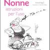 Nonne. Istruzioni Per L'uso