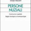 Persone Nuziali. Communio Nuptialis. Saggio Teologico Di Antropologia