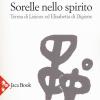 Sorelle nello Spirito. Teresa di Lisieux e Elisabetta di Digione