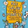 Max Salva Il Pianeta. Come Puoi Cambiare Il Mondo A 9 Anni (senza Fare Disastri)