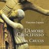 L'amore Crocifisso. Via Crucis