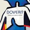 Dov'eri? Vivere non  solo un diritto