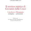 Il Sentiero Mistico Di Giovanni Della Croce. Catechesi E Mistagogia