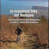 In Mountain Bike Nel Verbano. 30 Itinerari Tra Il Lago Maggiore, Le Valli E I Monti Del Verbano