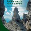 Le Marmarole: Valichi E Sentieri. Itinerari Escursionistici