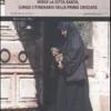 Gerusalemme. Verso la citt santa, lungo l'itinerario della prima crociata