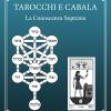 Tarocchi e cabala. La conoscenza suprema. Tarot y kabala