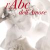 L'abc Dell'amore. Sei Parole Per Costruire E Custodire La Famiglia. Nuova Ediz.