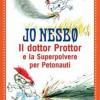 Il Dottor Prottor E La Superpolvere Per Petonauti