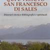 Qui  Vissuto San Francesco Di Sales. Itinerari Storico-bibliografici E Spirituali