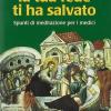 Alzati e va, la tua fede ti ha salvato. Spunti di riflessione per i medici