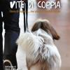 Vite Di Coppia. Storie Di Coppie A... Due Gambe E Quattro Zampe