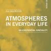 Atmospheres In Everyday Life. On Existential Spatiality