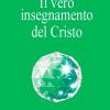 Il Vero Insegnamento Del Cristo