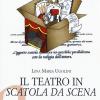 Il teatro in scatola da scena. Contenitore ludico e didattico per scrivere una drammaturgia breve