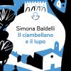 Il ciambellano e il lupo. Con audiolibro